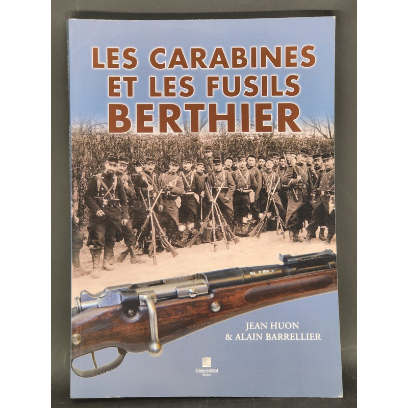 Documentation LES CARABINES ET FUSILS BERTHIER Jean Huon & Alain Barrellier - 2
